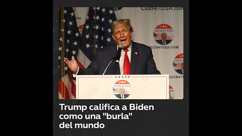 Trump llama a Biden “una burla” del mundo que ocupa la Casa Blanca