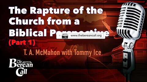 The Rapture of the Church from a Biblical Perspective (Part 1)