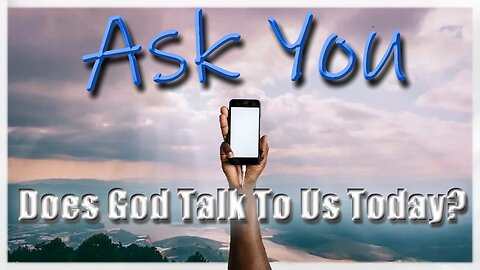 Does God Talk To Us Today?