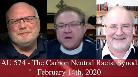 Anglican Unscripted 574 - The Carbon Neutral Racist Synod