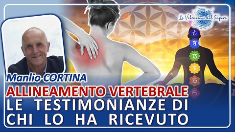 Allineamento vertebrale, le testimonianze di chi lo ha ricevuto - Manlio Cortina