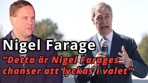 Så ser Nigel Farages chanser ut i nyvalet den 4 juli i Storbritannien