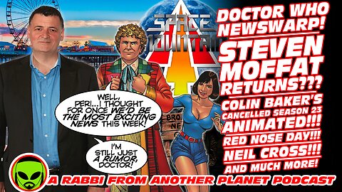 Doctor Who News Warp: Steven Moffat Returns Red Nose Day! Stolen March! Neil Cross! And Much More!