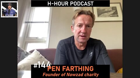 H-Hour Podcast #144 Pen Farthing - Founder of the charity Nowzad, former Royal Marines Commando