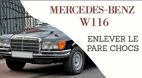 Mercedes Benz W116 - Comment démonter le pare choc avant tutoriel réparation