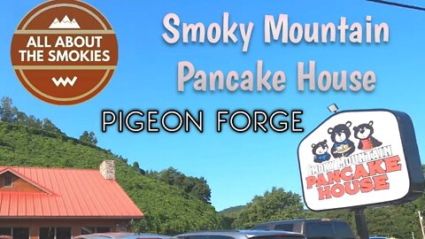 Smoky Mountain Pancake House - Pigeon Forge TN