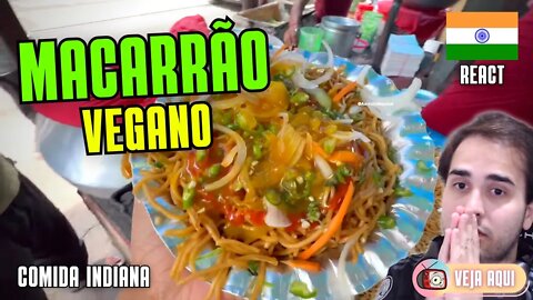 MACARRÃO VEGANO da ÍNDIA! Reagindo a COMIDAS DE RUA INDIANAS | Veja Aqui Reacts