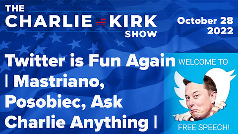 Twitter is Fun Again | Mastriano, Posobiec, Ask Charlie Anything | The Charlie Kirk Show LIVE