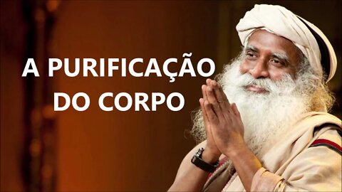 A PURIFICAÇÃO DO CORPO, SADHGURU, DUBLADO