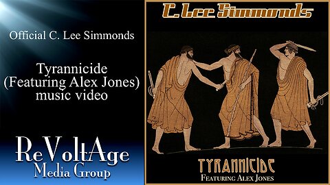 C. Lee Simmonds: Tyrannicide (Featuring Alex Jones) music video