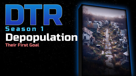 DTR Ep 71: Depopulation