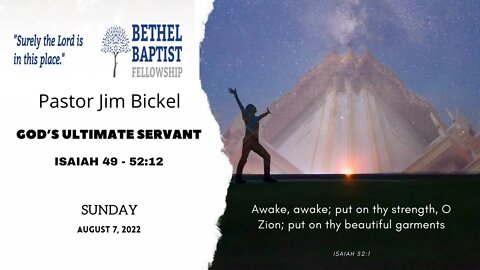 God's Ultimate Servant | Pastor Bickel | Bethel Baptist Fellowship [SERMON]