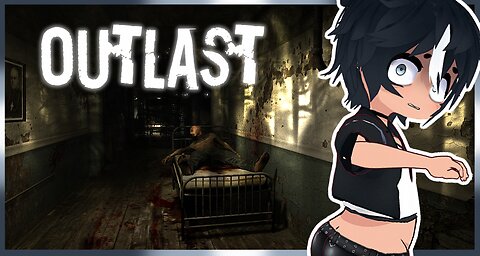 OUTLAST Ep 1