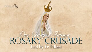 Wednesday, April 6, 2022 - Glorious Mysteries - Our Lady of Fatima Rosary Crusade