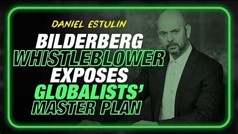 Bilderberg Whistleblower Exposes Globalists' Master Plan And How To Stop It