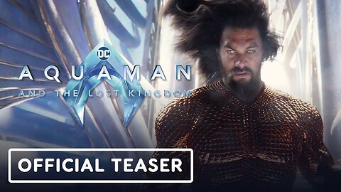 Aquaman and the Lost Kingdom Teaser Trailer