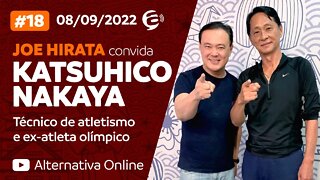 #18 - Podcast Alternativa no Ar com Joe Hirata convida Katsuhico Nakaya