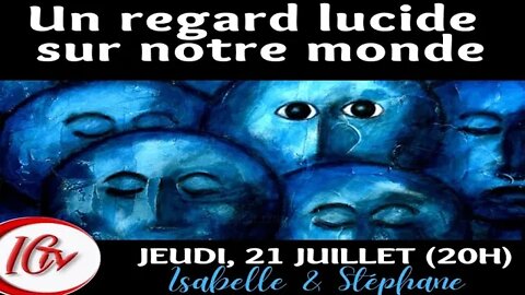 Un regard lucide sur notre monde