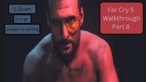 Far Cry 5 Walkthrough Part 8