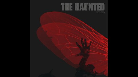 The Haunted - Unseen