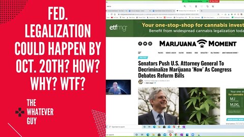 Fed. Legalization Could Happen By Oct. 20th? How? Why? WTF?