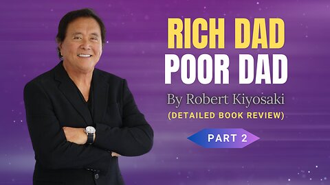 Rich Dad Poor Dad Book review | Summary | Part 2 | Robert Kiyosaki | Book Review in English