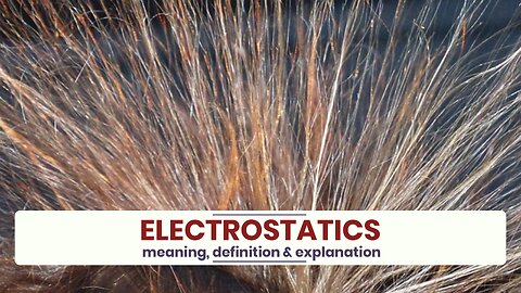 What is ELECTROSTATICS?