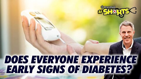 #SHORTS Does everyone experience early signs of diabetes?