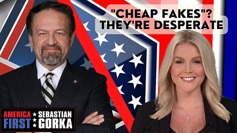 "Cheap fakes"? They're desperate. Karoline Leavitt with Sebastian Gorka on AMERICA First