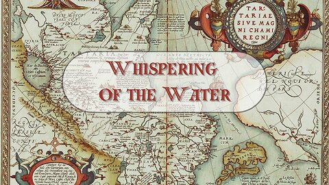 The Lost History: Hidden Blueprint Of Earth Part 5: Whispering of the Water