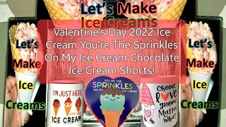 Valentine's Day 2022 Ice Cream You're The Sprinkles On My Ice Cream Chocolate Ice Cream Shorts!