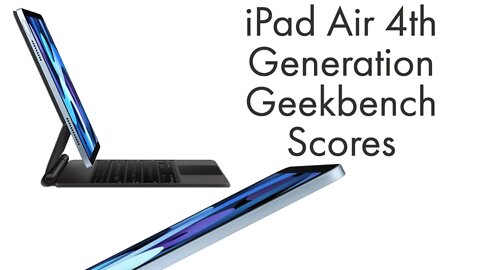 iPad Air 4th Gen Geekbench Scores