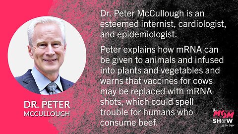 Ep. 491 - The Lethal Science of mRNA and Its Effects on Food and the Body - Dr. Peter McCullough