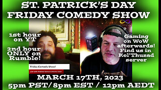 St Patrick's Friday Comedy Show w/Andrew Bartzis & Monty Dean: 2nd HR only on Rumble! (3/17/23)