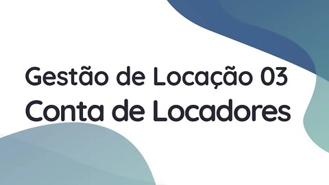 GESTÃO DE LOCAÇÃO, CONTA CORRENTE DO PROPRIETÁRIO - VÍDEO 3 | AJUDA DO IMOBZI