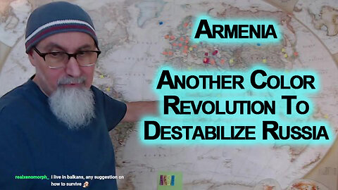 Politics of Armenia & the Geopolitical Games at Play: Another Color Revolution To Destabilize Russia