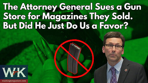 The Attorney General Sues a Gun Store for Magazines They Sold. But Did He Just Do Us a Favor? 🔫🤔