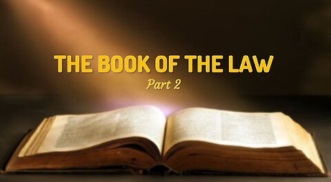 002 THE BOOK OF THE LAW part 2