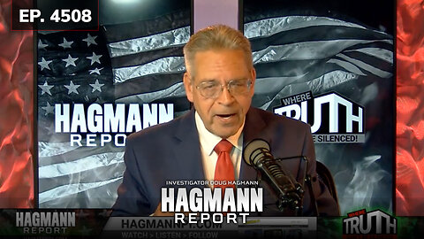 EP 4508: It Will Rapidly Worsen - Lockdowns, Destruction, Supply Disruptions, Threats, & Blowback | The Hagmann Report | 8/21/2023