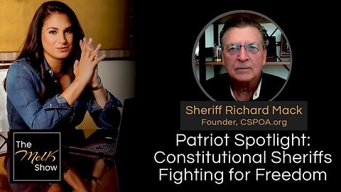 MEL K & SHERIFF RICHARD MACK | PATRIOT SPOTLIGHT: CONSTITUTIONAL SHERIFFS FIGHTING FOR FREEDOM