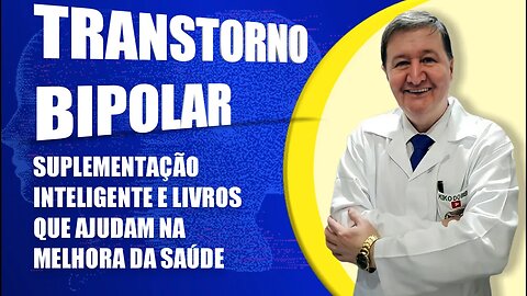 Transtorno bipolar suplementação inteligente e livros que ajudam na melhora da saúde (15)-99644-8181