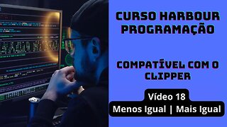 Harbour Programação - Menos Igual | Mais igual - V18