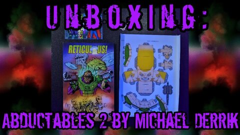 Unboxing: Abductables 2: Reticulous by Michael Derrick