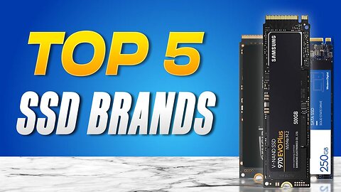 Best SSD Brands 2024 (Product Quality, History, Services & More)