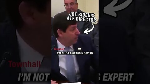 UNBELIEVABLE: Biden's ATF Director says he's not an expert on WHAT?!