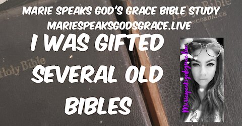 GOD Blesses me with HIS Word: I was gift several old Bibles!!!!