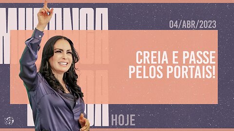 Creia e passe pelos portais! || Mudança de Vida Hoje