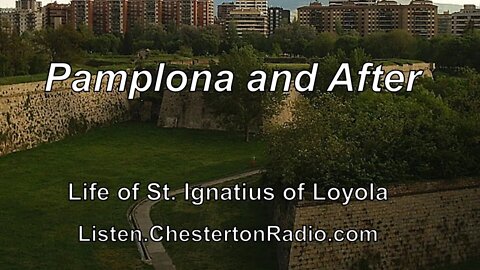 Pamplona and After - Life of St. Ignatius of Loyola