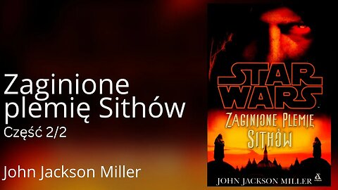 Zaginione plemię Sithów Część 2/2, Seria: Star Wars: Gwiezdne wojny - John Jackson Miller