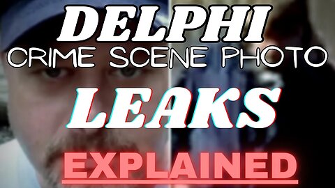 Delphi: Crime Scene Photos Leaked! Chain Of Command Explained!